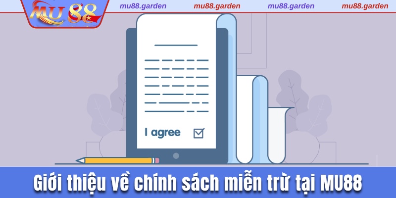 Giới thiệu về chính sách miễn trừ tại nhà cái MU88