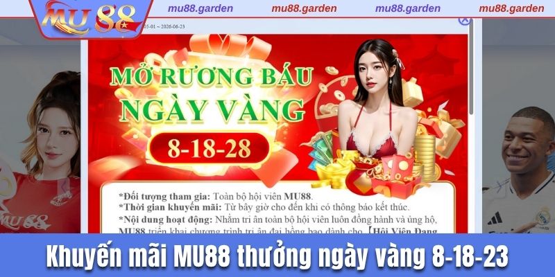 Khuyến mãi MU88 thưởng ngày vàng 8-18-23
