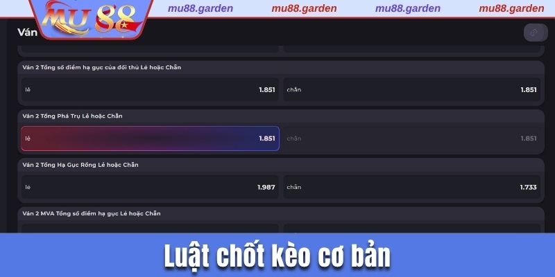 Luật chốt kèo cơ bản